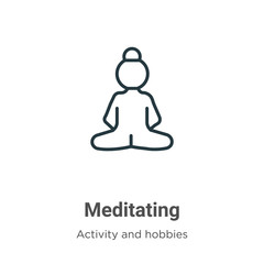 Meditating outline vector icon. Thin line black meditating icon, flat vector simple element illustration from editable activity and hobbies concept isolated on white background