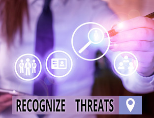 Text sign showing Recognize Threats. Business photo text potential to cause serious harm to a computer system