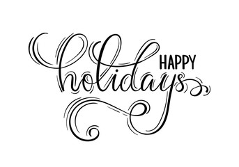 Happy holidays. Hand drawn creative calligraphy, brush pen lettering. design holiday greeting cards and invitations of Merry Christmas and Happy New Year, banner, poster, logo, seasonal holiday.