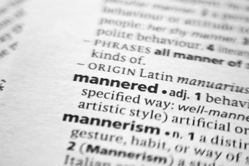 Word or phrase Mannered in a dictionary.