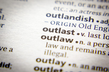 Word or phrase Outlast in a dictionary.