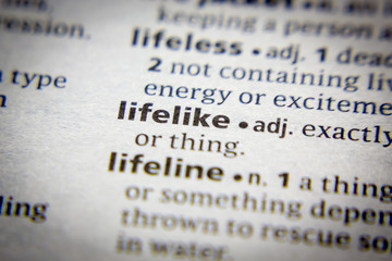 Word or phrase Lifelike in a dictionary.