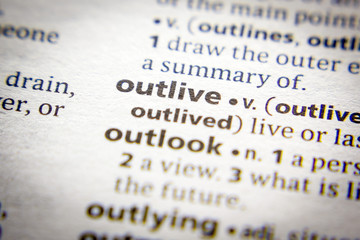 Word or phrase Outlive in a dictionary.