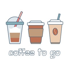 Coffee to go. Frappe, cappuccino, latte, espresso. Paper plastic cups. Take out. Colored vector sign. Cartoon style, simple flat design. Trendy illustration. Perfect for print. Pre made card