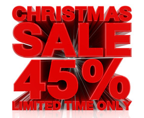CHRISTMAS SALE LIMITED TIME ONLY 45 % word on white background 3d rendering