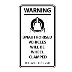 Unauthorized parking sign, wheel clamping notice - car wheel clamp symbol