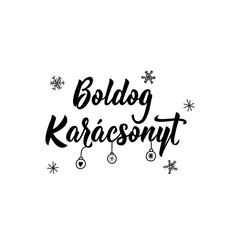 Merry Christmas in Hungarian. Holiday lettering. Hand drawn vector illustration.