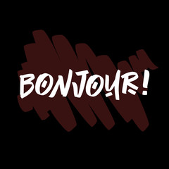 Bonjour brush paint hand drawn lettering on black background with splashes. Greeting in french language design  templates for greeting cards, overlays, posters