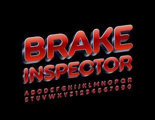Vector modern Emblem Brake Inspector. Metallic 3D Font. Red and Silver Alphabet Letters and Numbers.