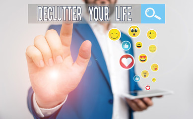 Text sign showing Declutter Your Life. Business photo text To eliminate extraneous things or information in life