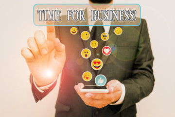 Text sign showing Time For Business. Business photo text fulfil transactions within period promised...