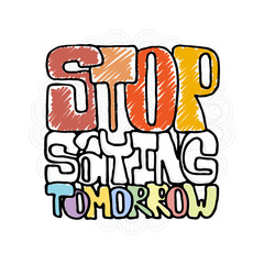 Inspirational hand-lettering quote. Can be used as a print on t-shirts and bags, stationary or poster, cards and designs.