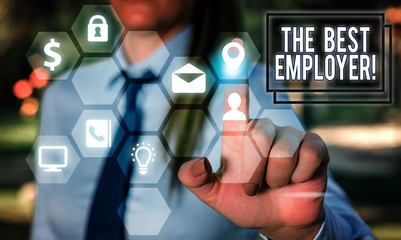 Writing note showing The Best Employer. Business concept for created workplace showing feel heard and empowered