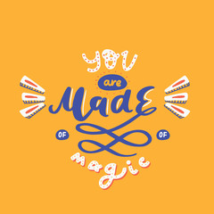 You are magic, modern fasion illustration on yellow background, lettering symbol, motivation concept