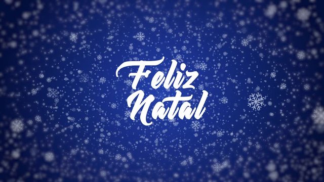 Feliz Natal animation revealing text and many snowflakes on blue background. Translation: Merry Christmas.
