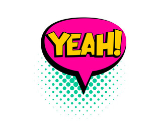 Yeah speech bubble pop art comic text