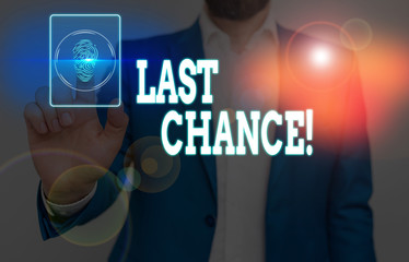 Conceptual hand writing showing Last Chance. Concept meaning final opportunity to achieve or acquire something you want