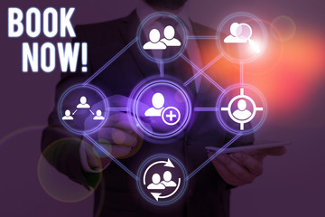 Word writing text Book Now. Business photo showcasing guaranteed to have place because you have already purchased it