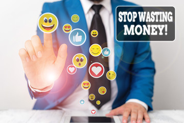 Conceptual hand writing showing Stop Wasting Money. Concept meaning advicing demonstrating or group...