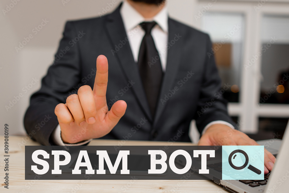 Poster conceptual hand writing showing spam bot. concept meaning autonomous program on the internet that se