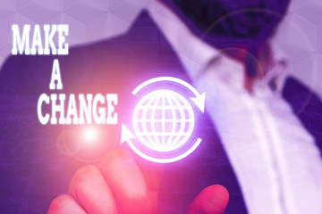 Conceptual hand writing showing Make A Change. Concept meaning Create a Difference Alteration Have...