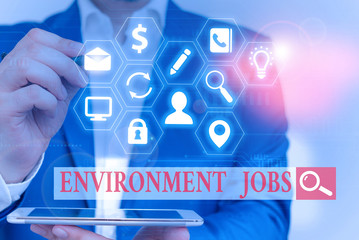 Text sign showing Environment Jobs. Business photo text jobs that contribute to preserve or restore the environment