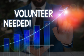 Text sign showing Volunteer Needed. Business photo text asking demonstrating to work for organization without being paid