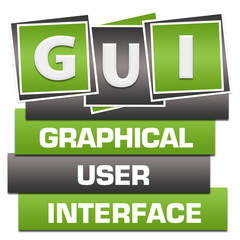 GUI - Graphical User Interface Green Grey Blocks Bottom Text 