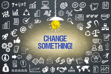Change something! 