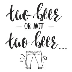 Poster template with hand lettering Two beer or not to beer