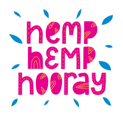 Hemp Hooray cannabis quote. marijuana slogan. Modern phrase. Lettering eco typography