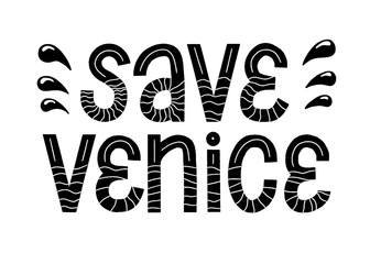 Save Venice phrase. News catastrophe typography.