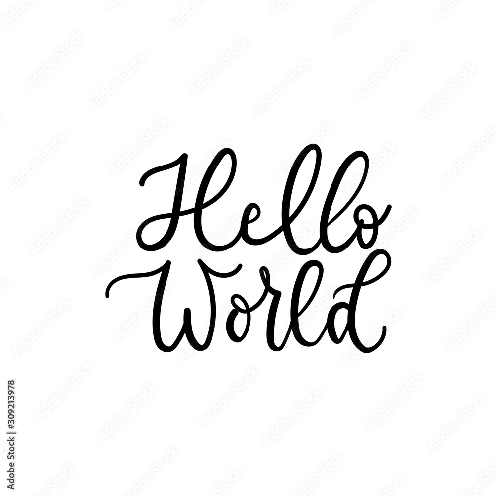 Wall mural hello world typography print lettering vector illustration. hand drawn quote for babies clothes, nur
