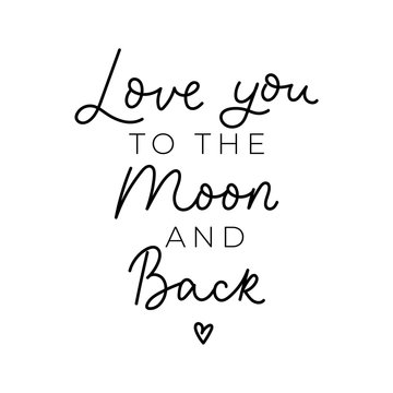 Naklejki Love you to the moon and back print with lettering vector illustration. Handwritten calligraphy quote for valentines day design, greeting card, poster, banner, printable wall art, t-shirt