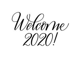 Welcome 2020 new year coming vector calligraphy
