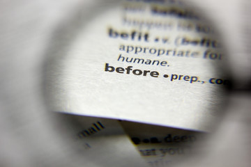 The word or phrase Before in a dictionary.