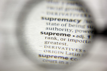 The word or phrase Supreme in a dictionary.