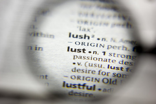 The word or phrase Lust in a dictionary.