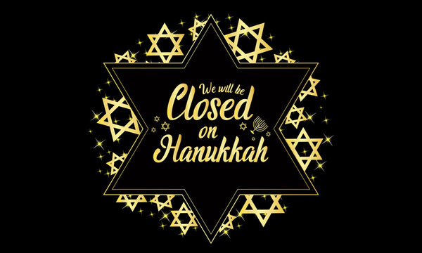 Hanukkah, we will be closed card or background. vector illustration.