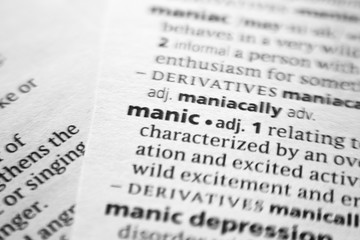 Fototapeta premium Word or phrase Manic in a dictionary.