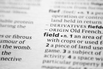 Fototapeta premium Word or phrase Field in a dictionary.