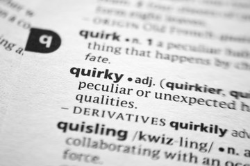 Word or phrase Quirky in a dictionary.