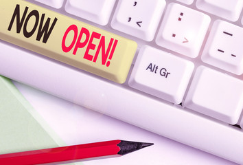 Handwriting text writing Now Open. Conceptual photo leave door or windows not closed or barred at this current time
