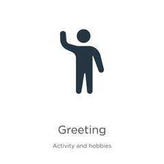 Greeting icon vector. Trendy flat greeting icon from activity and hobbies collection isolated on white background. Vector illustration can be used for web and mobile graphic design, logo, eps10
