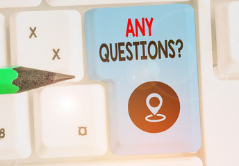 Writing note showing Any Questions Question. Business concept for you say write order to ask demonstrating about something