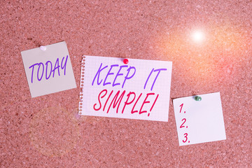 Text sign showing Keep It Simple. Business photo showcasing ask something easy understand not go into too much detail Corkboard color size paper pin thumbtack tack sheet billboard notice board