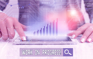 Writing note showing Work In Progress. Business concept for unfinished project that still added to...