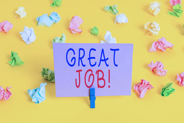 Conceptual hand writing showing Great Job. Concept meaning used praising someone for something they have done well Colored crumpled paper empty reminder white floor clothespin