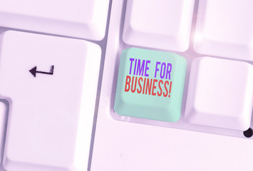 Conceptual hand writing showing Time For Business. Concept meaning fulfil transactions within...