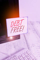 Handwriting text writing Debt Free. Conceptual photo does not owning any money or things to any...